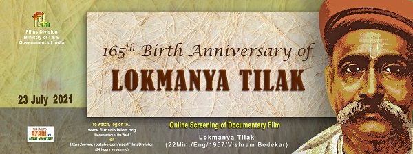 Films Division to screen a biopic to mark 165th birth anniversary of Lokamanya Bal Gangadhar Tilak